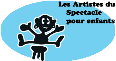 Les artistes du spectacle pour enfants.