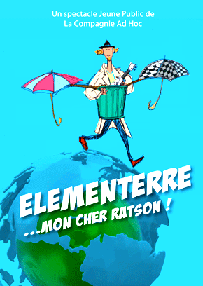 Spectacle Elementerre Mon Cher Ratson