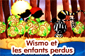 Spectacle vidéo-impro, annimation pour enfant. Wismo et les enfants perdus