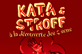 Théatre Kata et Stroff  Affichette