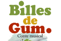 Conte Musical « Billes de Gum » de Bévinda.