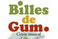 Conte Musical « Billes de Gum » de Bévinda